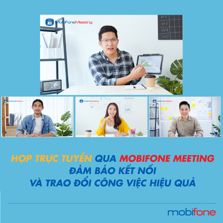 MobiFone Meeting: Họp trực tuyến dễ dàng, hiệu quả mùa giãn cách - 1