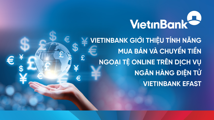 VietinBank tiên phong chuyển đổi số trong hoạt động kinh doanh ngoại hối - 1