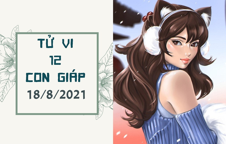 Dự đoán 12 con giáp 18/8: Mão đổi vận giàu sang, Mùi có cát tinh chiếu mệnh - 1