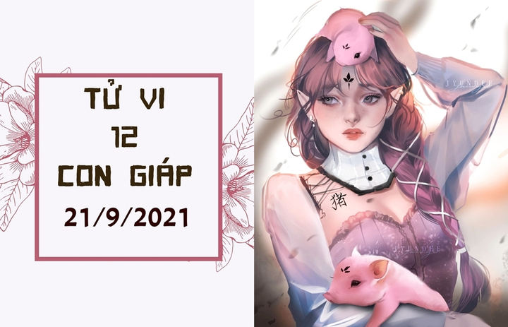 Dự đoán 12 con giáp 21/9: Hợi tiền bạc tăng vọt, Mùi cẩn thận đào hoa xấu - 1