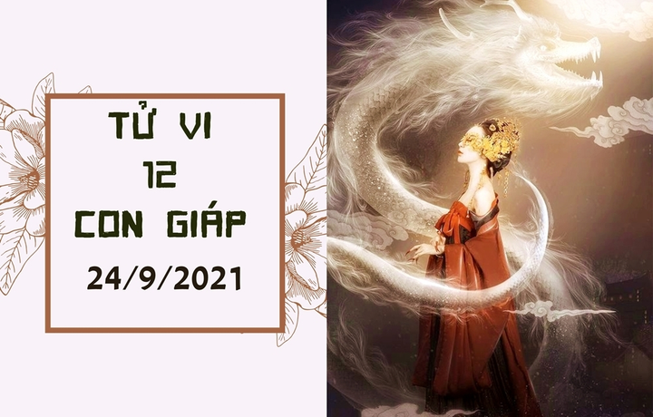 Dự đoán 12 con giáp 24/9: Thìn hái ra tiền, Tuất gặp may mắn - 1