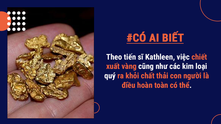 Có ai biết: Chất thải rắn của con người thật sự có chứa... vàng - 5