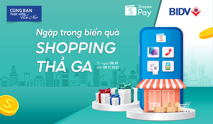 Ngập trong biển quà, shopping thả ga cùng BIDV và ShopeePay - 1