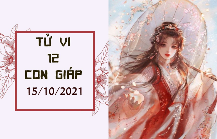 Dự đoán 12 con giáp 15/10: Tý đào hoa nở rộ, Tuất của cải hư hao - 1