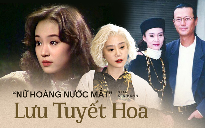 Cuộc đời đầy bi kịch của 'nữ hoàng nước mắt' Lưu Tuyết Hoa - 1