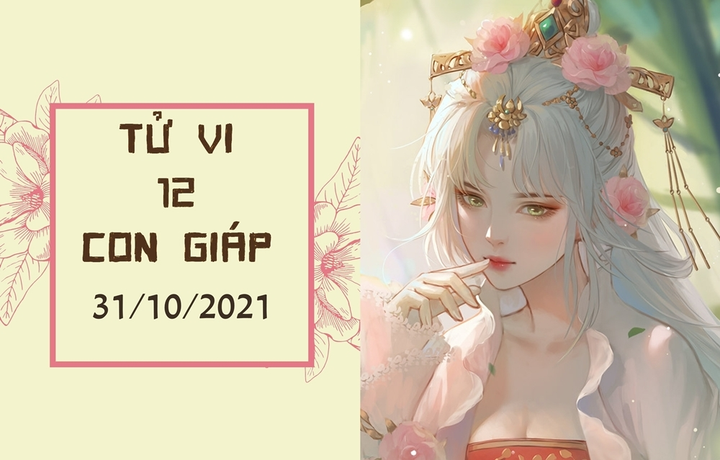 Tử vi 12 con giáp 31/10: Thân làm gì cũng thuận, Hợi cẩn thận tiểu nhân - 1