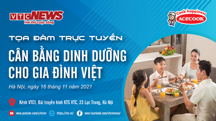 Tọa đàm 'Cân bằng dinh dưỡng cho Gia đình Việt': Tư vấn hữu ích từ 2 chuyên gia - 1