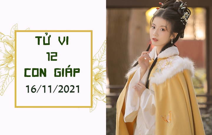 12 con giáp ngày 16/11: Mão dễ từ chức vì nóng nảy, Tý có nhân duyên tốt - 1