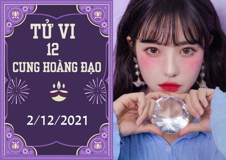 12 cung hoàng đạo 2/12: Xử Nử chú ý cơ hội, Song Ngư may mắn liên tiếp - 1