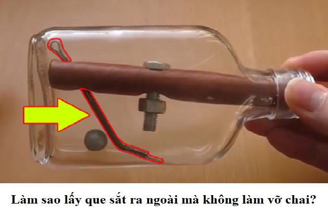 Đố vui: Làm sao lấy que sắt ra ngoài mà không làm vỡ chai? - 1