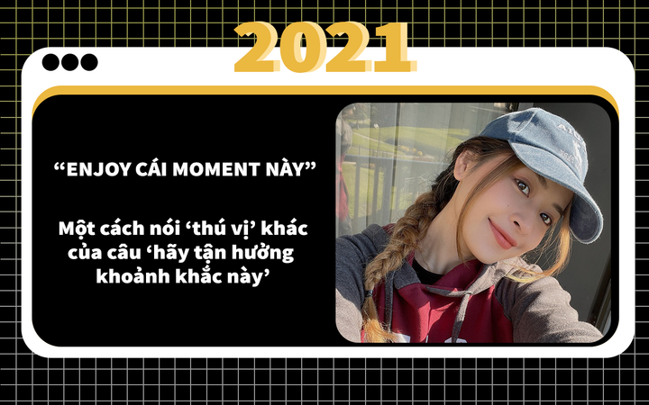 Top 2021: Cụm từ khiến MXH năm qua chưa lúc nào yên, nhà nhà thi nhau đu trend - 10