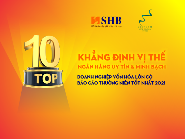 SHB được vinh danh Top 10 Doanh nghiệp vốn hóa lớn có Báo cáo Tài chính tốt nhất - 1