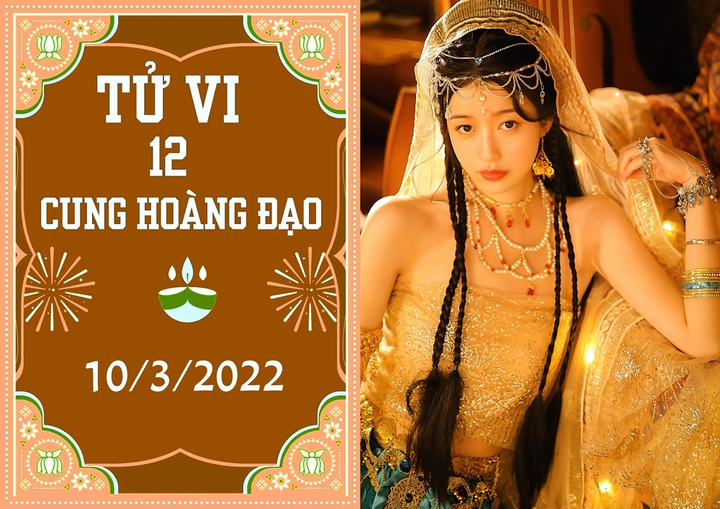 12 cung hoàng đạo 10/3: Kim Ngưu mọi sự suôn sẻ, Ma Kết có tin vui về đầu tư - 1