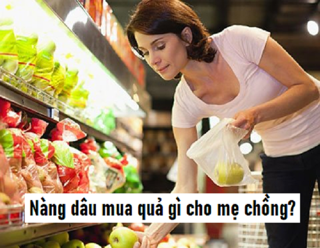 Đố mẹo: Nàng dâu mua quả gì cho mẹ chồng? - 1
