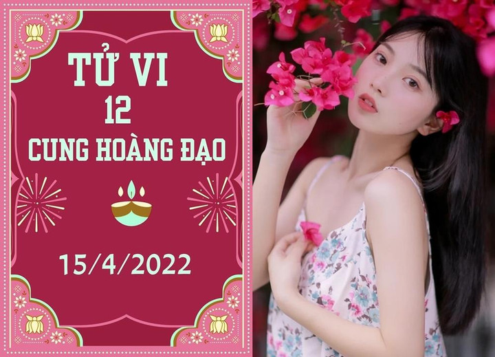 12 cung hoàng đạo 15/4: Song Ngư vận xui đeo bám, Sư Tử đổi vận tốt hơn - 1