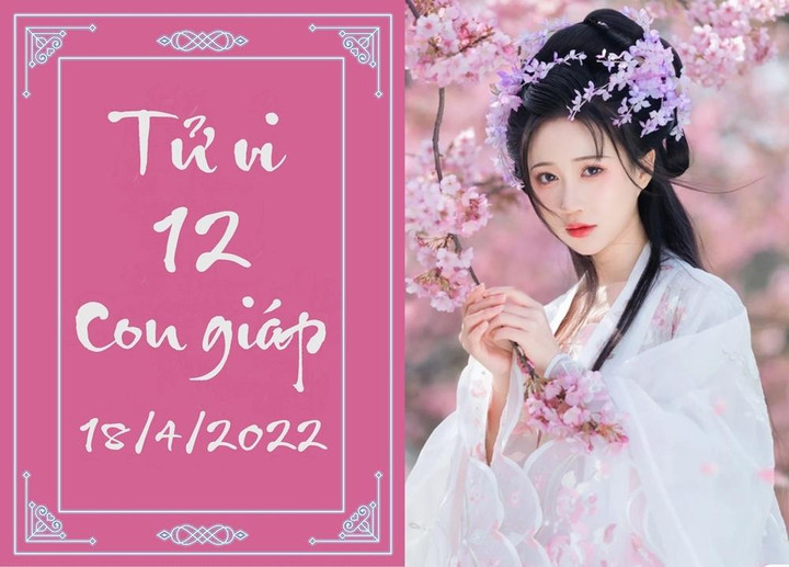 12 con giáp 18/4: Ngọ công danh thuận lợi, Hợi có quý nhân nâng đỡ - 1