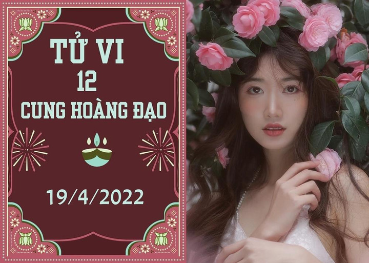 12 cung hoàng đạo 19/4: Nhân Mã vung tay quá trán, Sư Tử nhân duyên đi xuống - 1