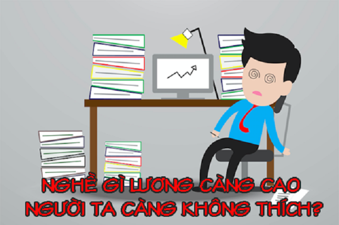 Công việc gì lương càng cao người ta càng không thích? - 1