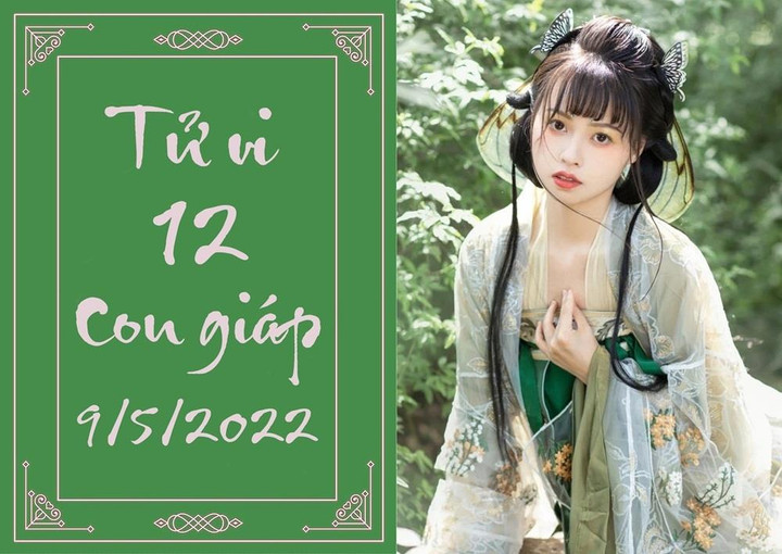 12 con giáp ngày 9/5: Dần phú quý khó bì, Ngọ cẩn thận bị dắt mũi - 1