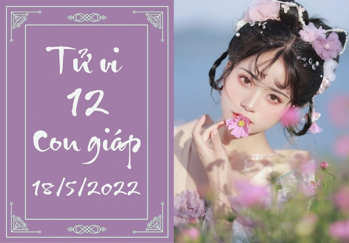 12 con giáp ngày 18/5: Dần được lộc chớ kiêu căng, Sửu dư giả nhớ tiết kiệm - 1