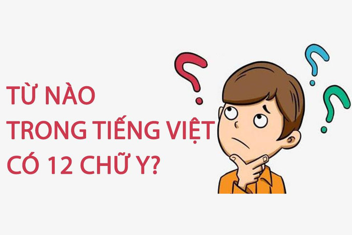 Từ nào trong tiếng Việt có 12 chữ 'y'? - 1