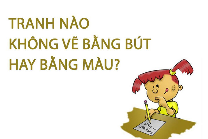 Tranh nào không vẽ bằng bút hay màu? - 1