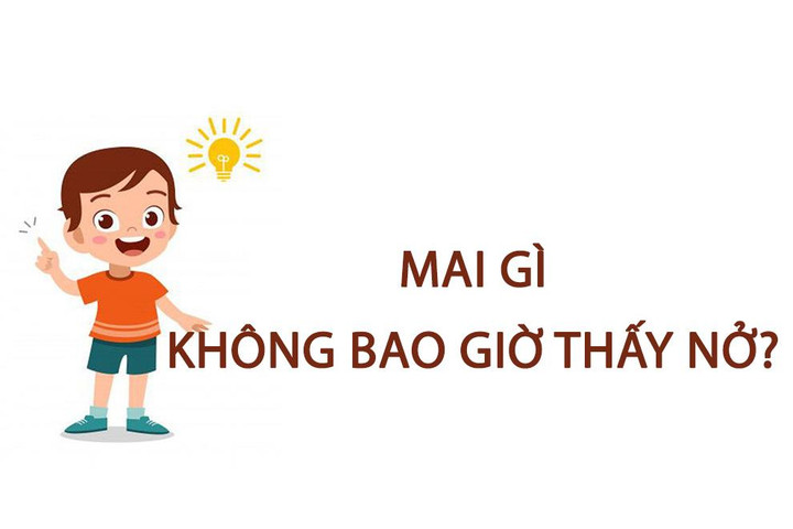 Mai gì không bao giờ thấy nở? - 1