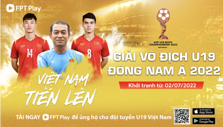 FPT Play phát sóng trực tiếp giải U19 Đông Nam Á 2022 - 1