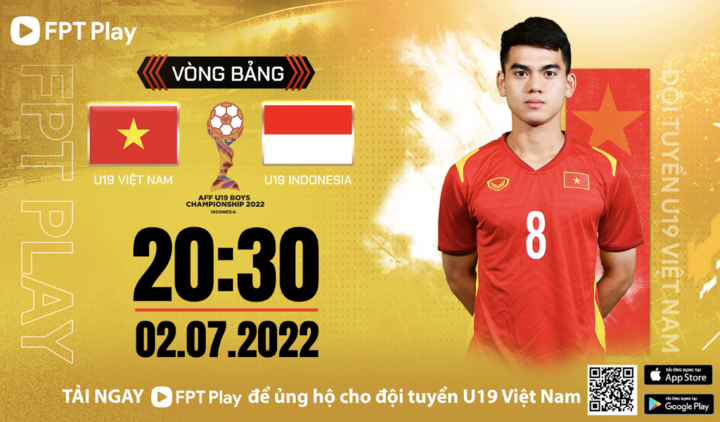 FPT Play phát sóng trực tiếp giải U19 Đông Nam Á 2022 - 2