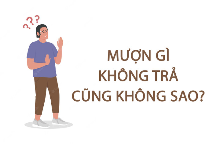 Mượn gì không trả cũng không sao? - 1