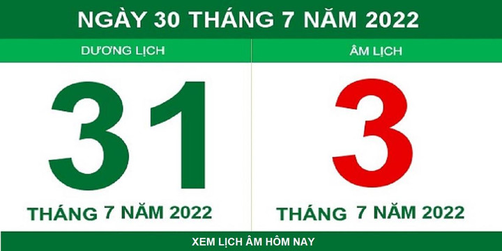 Lịch âm hôm nay Chủ nhật ngày 31/7 - 1