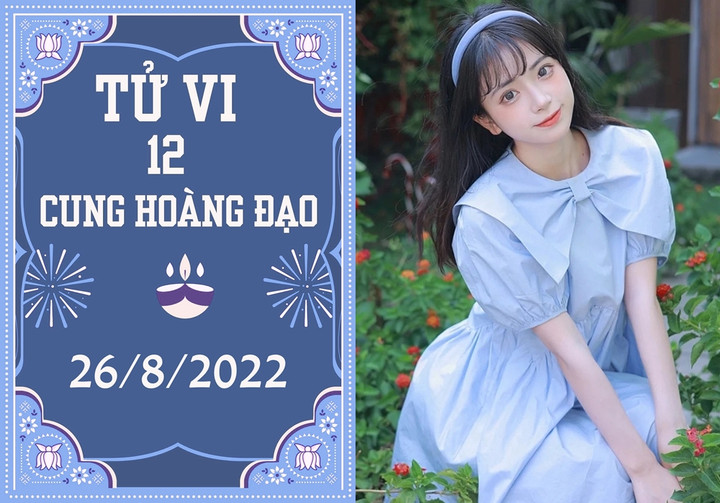 Tử vi 12 cung hoàng đạo 26/8: Sư Tử vướng tình cũ, Thiên Bình gặp họa thị phi - 1