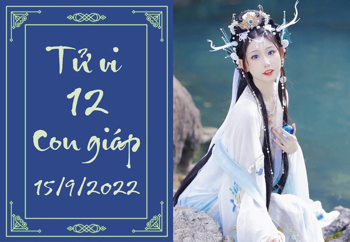 Tử vi 12 con giáp hôm nay thứ Năm 15/9: Tuất có tin vui tài chính, Mùi may mắn - 1