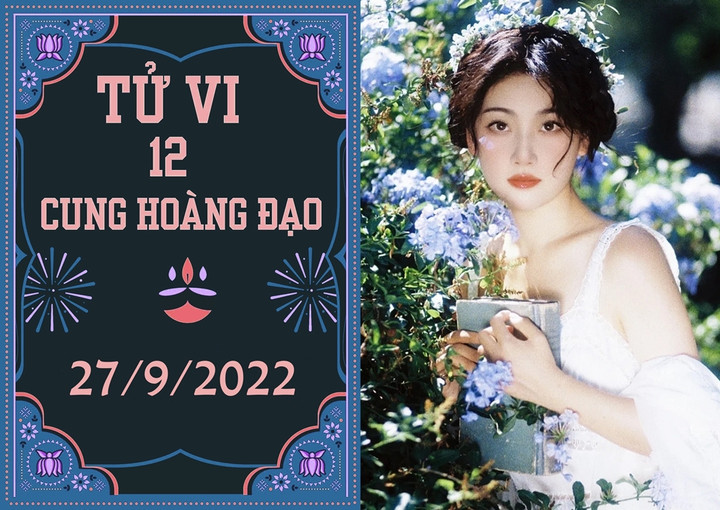 Tử vi vui 12 cung hoàng đạo ngày 27/9: Ma Kết gặp thị phi, Bọ Cạp nhiều phúc khí - 1