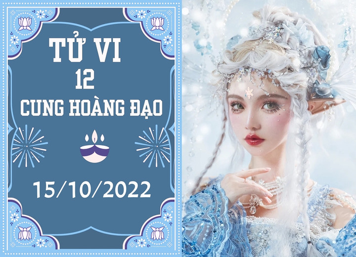 Tử vi vui 12 cung hoàng đạo ngày 15/10: Bạch Dương phất lên, Ma Kết thuận lợi - 1