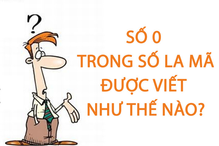 Số 0 trong số La Mã được viết thế nào? - 1