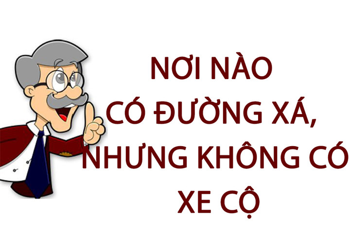 Nơi nào có đường xá, nhưng không có xe cộ? - 1
