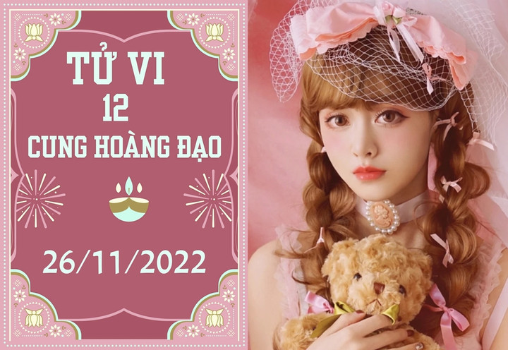 Tử vi vui 12 cung hoàng đạo 26/11: Kim Ngưu thu lợi lộc, Bảo Bình vui vẻ - 1