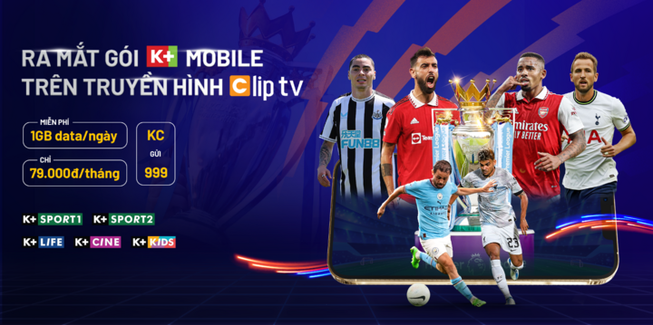 'Ngợp giải trí' với gói K+ Mobile mới trên Truyền hình ClipTV - 1