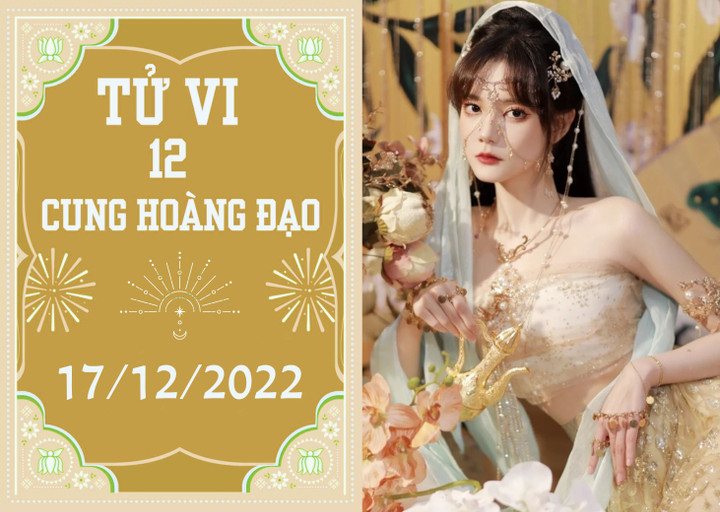 Tử vi vui 12 cung hoàng đạo 17/12: Bảo Bình thu lợi, Thiên Bình chớ hấp tấp - 1