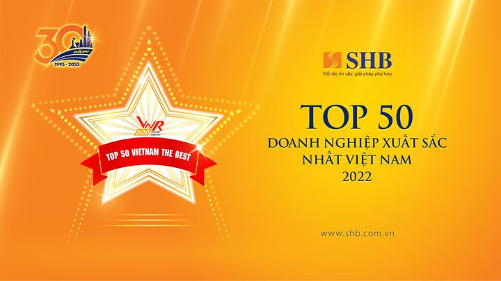 SHB lần thứ 4 được vinh danh Top 50 doanh nghiệp xuất sắc nhất năm 2022 - 2