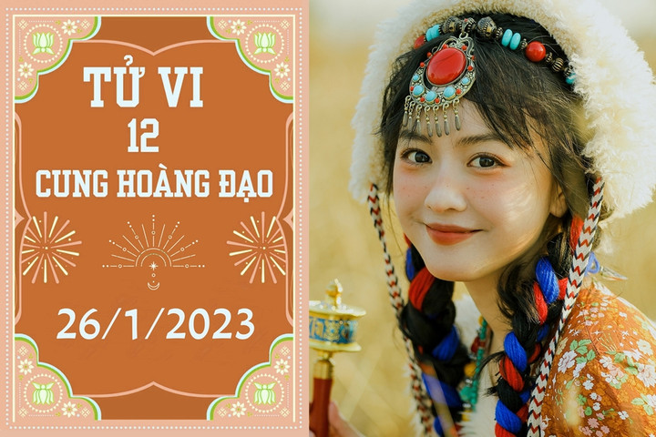 Tử vi vui 12 cung hoàng đạo ngày 26/1: Bọ Cạp không thuận, Sư Tử gặp may - 1
