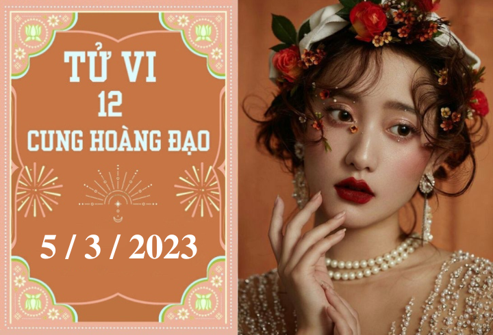 Tử vi vui 12 cung hoàng đạo ngày 5/3: Cự Giải nên khiêm tốn, Bọ Cạp thuận lợi - 1