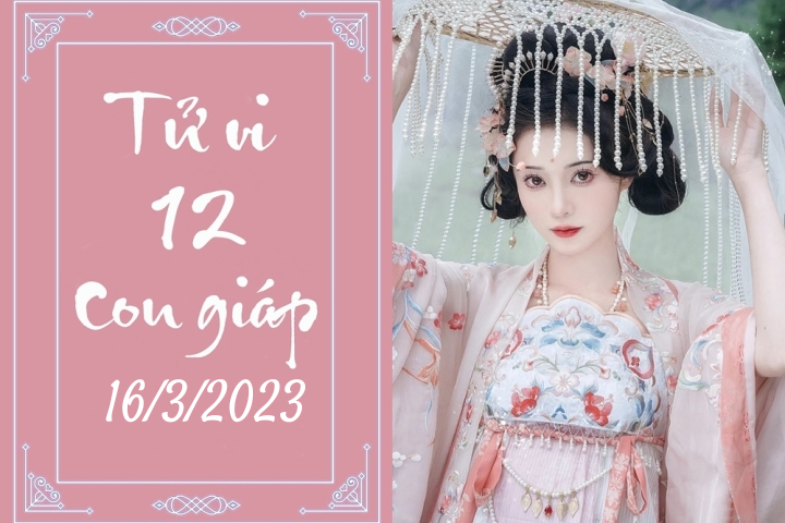 Tử vi vui 12 con giáp hôm nay ngày 16/3/2023: Tý có quý nhân, Mùi muộn phiền - 1