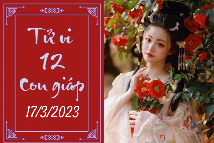 Tử vi vui 12 con giáp hôm nay ngày 17/3/2023: Mão thuận lợi, Dậu tự cao - 1