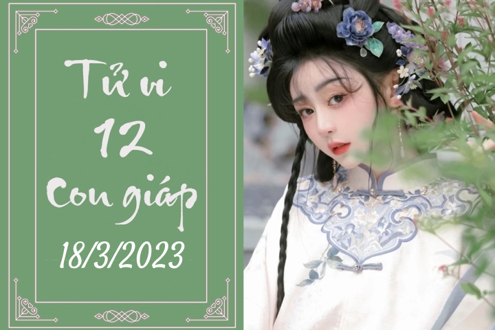 Tử vi vui 12 con giáp hôm nay ngày 18/3/2023: Sửu ổn định, Hợi may mắn - 1