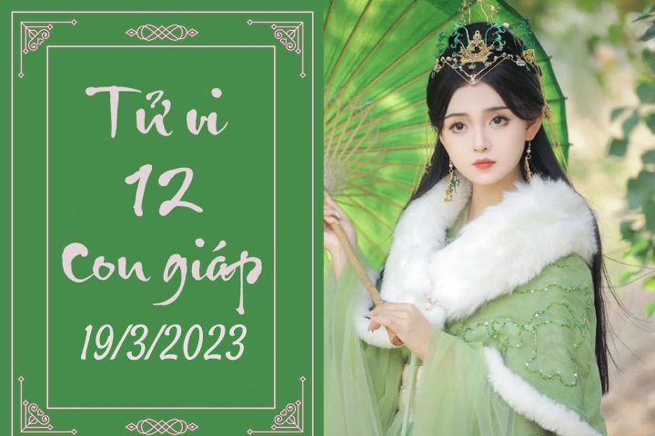 Tử vi vui 12 con giáp hôm nay ngày 19/3/2023: Dần vội vàng, Ngọ cẩn trọng - 1