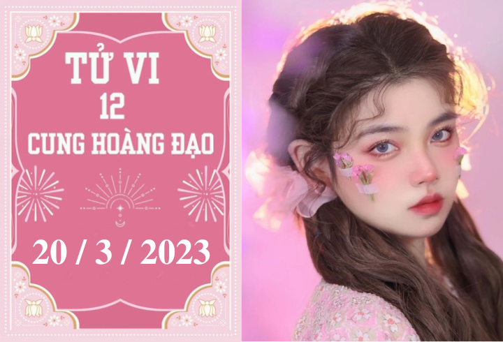 Tử vi vui 12 cung hoàng đạo ngày 20/3: Song Tử cần cẩn thận, Xử Nữ cố chấp - 1