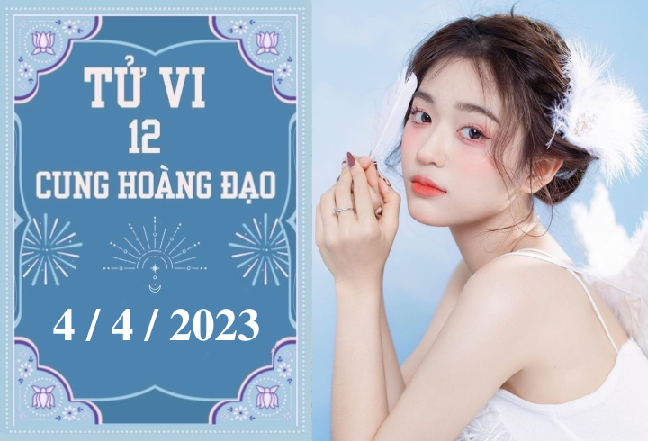 Tử vi vui 12 cung hoàng đạo ngày 4/4: Bạch Dương gặp rắc rối, Sư Tử phát triển - 1