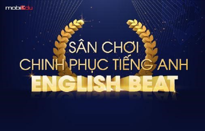 Sân chơi tiếng Anh English Beat cho học sinh trung học phổ thông quay trở lại - 1